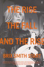 The Rise and the Fall and the Rise by Brix Smith Start